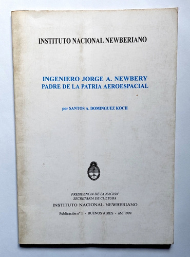 Jorge Newbery Padre De La Patria Aeroespacial Koch Firmado