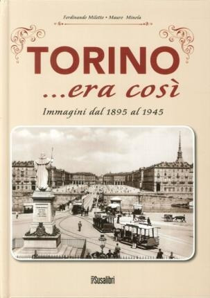 Torino... Era Così. Immagini Dal 1895 Al 1945 - F (italiano)