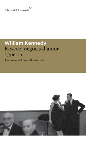 Roscoe, Negocis D'amor I Guerra (libro Original)