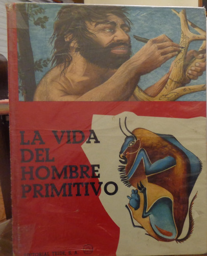 La Vida Del Hombre Primitivo (Usado)