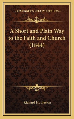 Libro A Short And Plain Way To The Faith And Church (1844...