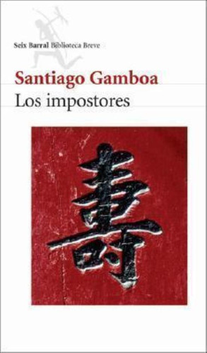 Impostores, Los, De Gamboa, Santiago. Editorial Seix Barral, Tapa Tapa Blanda En Español