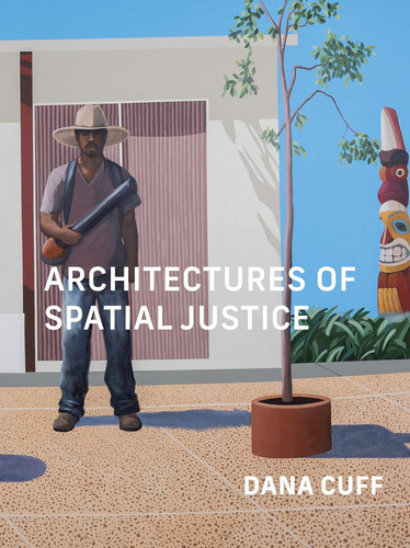 Libro: Architectures Of Spatial Justice