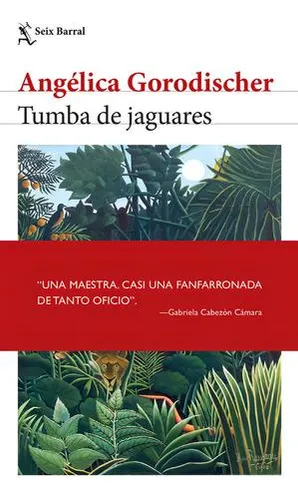 comprar Tumba De Jaguares, De Gorodischer, Angelica. Editorial Seix