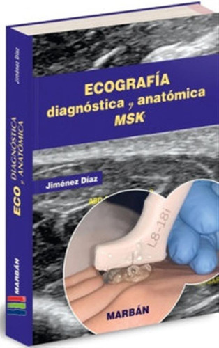 Ecografia Diagnostica Y Anatomica Msk - Jimenez Diaz