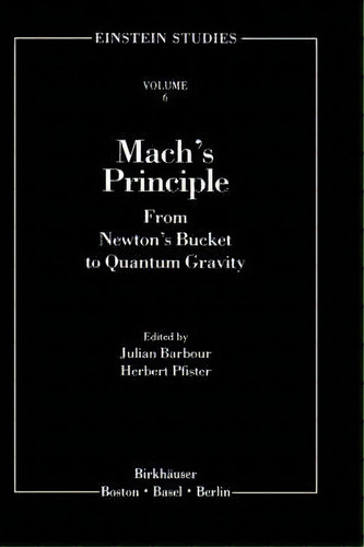 Mach's Principle, De Julian B. Barbour. Editorial Birkhauser Boston Inc, Tapa Dura En Inglés