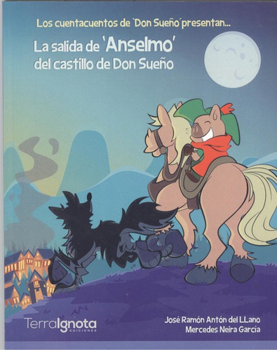 La Salida De Anselmo Del Castillo De Don Sueno - Anton Del L