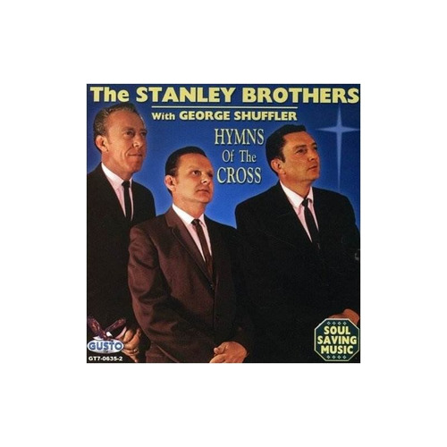 Stanley Brothers / Shuffler George Hymns Of The Cross Usa Cd