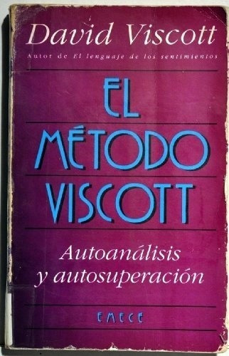 El Metodo Viscott - Viscott, David, De Viscott, David. Editorial Emece En Español