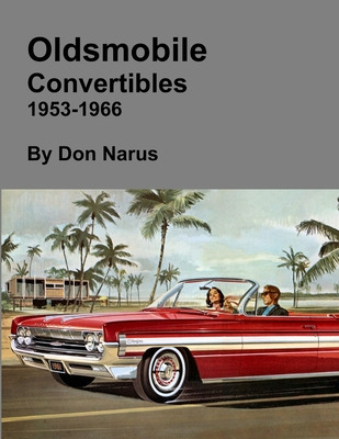 Libro Oldsmobile Convertibles 1953-1966 - Narus, Don