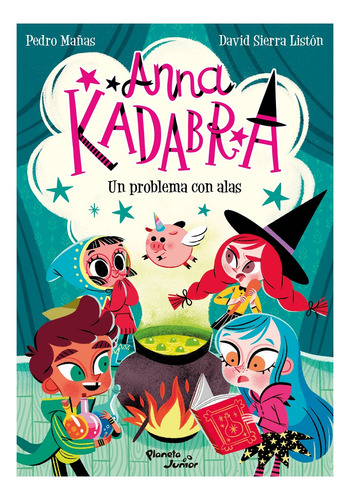 Anna Kadabra 2. Un Problema Con Alas. P. Mañas, D.s. Listón.