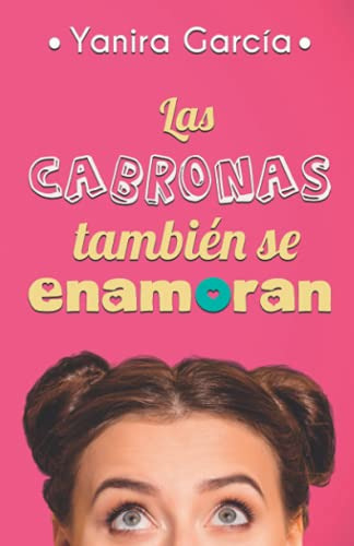 Las Cabronas Tambien Se Enamoran