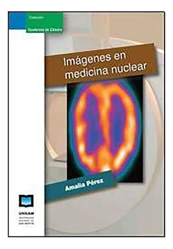 Imagenes En Medicina Nuclear - Perez , Amalia - #c