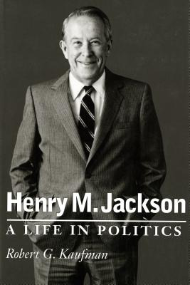 Libro Henry M. Jackson: A Life In Politics - Kaufman, Rob...