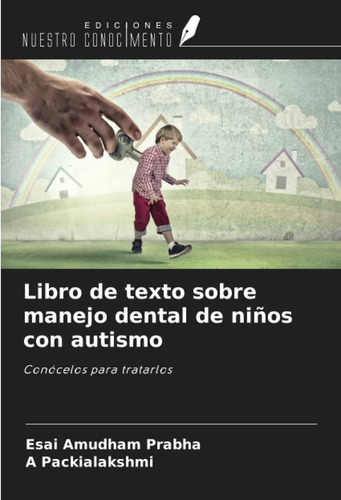 Libro: Libro De Texto Sobre Manejo Dental De Niños Con Autis