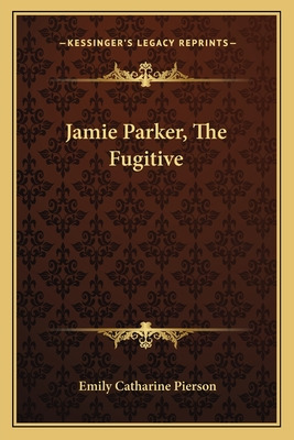 Libro Jamie Parker, The Fugitive - Pierson, Emily Catharine