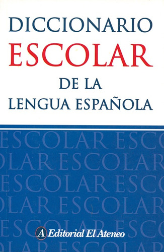 Diccionario Escolar De La Lengua Española - . Anonimo