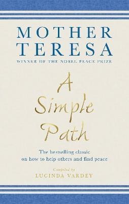 A Simple Path : The Bestselling Classic On How To Help Other