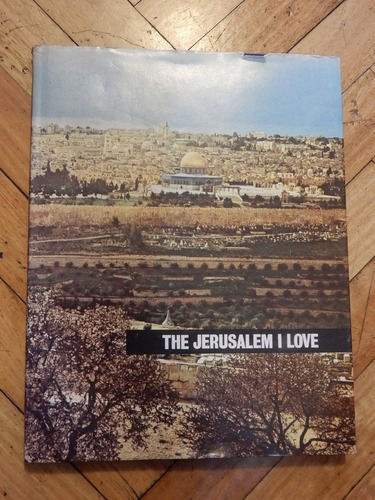 The Jerusalem I Love. Photographer David Harris&-.