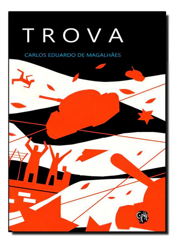 Trova, De Carlos Eduardo De Magalhães. Editora Grua Livros, Capa Mole Em Português