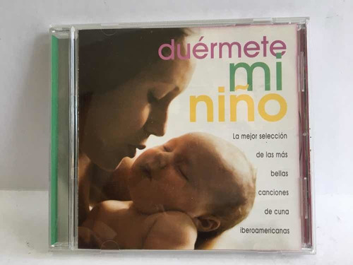 Cd Duérmete Mi Niño. Canciones De Cuna Para Bebés Original