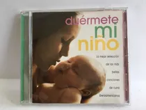 Comprar Cd Duérmete Mi Niño. Canciones De Cuna Para Bebés Original