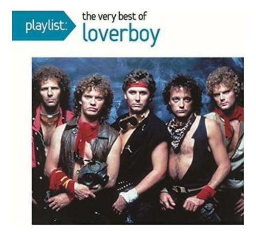 Loverboy - Playlist: Very Best Of Loverboy | Cd