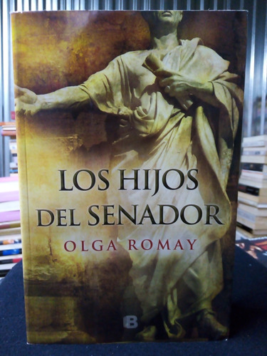 Libro / Olga Romay - Los Hijos Del Senador