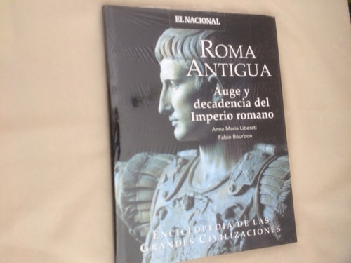 Enciclopedia De Las Grandes Civilizaciones  Roma Antigua