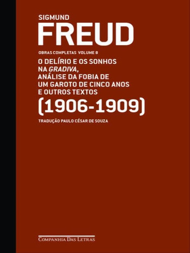 Freud (1906-1909) - O Delírio E Os Sonhos Na Gradiva E Outr