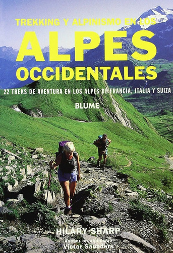 Alpes Occidentales - Trekking Y Alpinismo - Guía