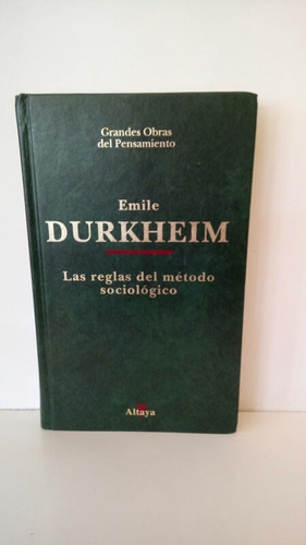 Las Reglas Del Método Sociológico. Durkheim Altaya