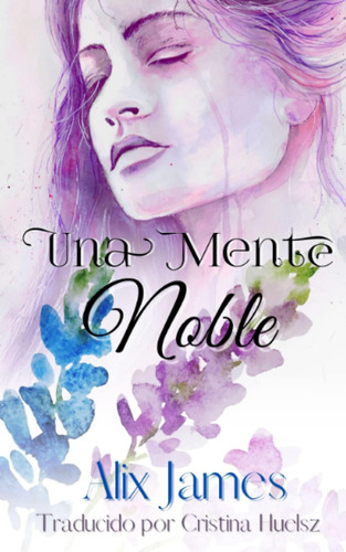 Libro: Una Mente Noble: Una Romántica Novela Corta De Orgul