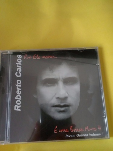 Cd Roberto Carlos*/ Por Ele Mesmo ( Jovem Guarda Vol.3)