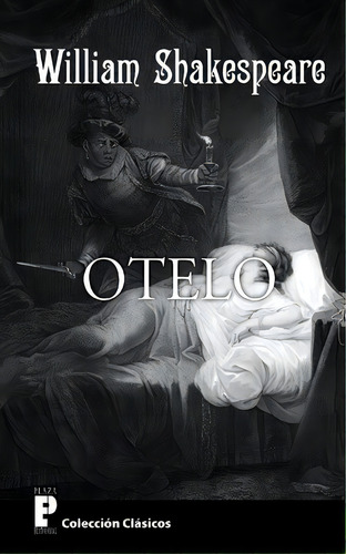 Otelo, De William Shakespeare. Editorial Createspace Independent Publishing Platform, Tapa Blanda En Español