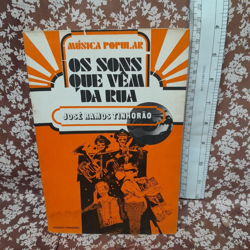 Livro Os Sons Que Vêm Da Rua José Ramos Tinhorão    B3