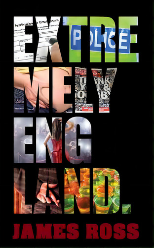Extremely England: A Satirical Comedy, De Roses, Jams N.. Editorial Createspace, Tapa Blanda En Inglés