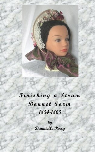 Finishing A Straw Bonnet Form 18541865
