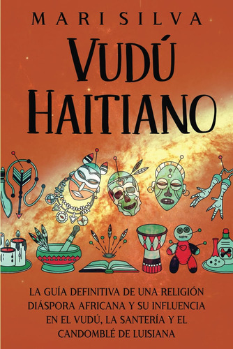 Libro Vudú Haitiano La Guía Definitiva Una Religión Diás
