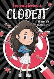 Misterios De Clodett 2, Los (el Caso Del Crush Secreto) - Cl