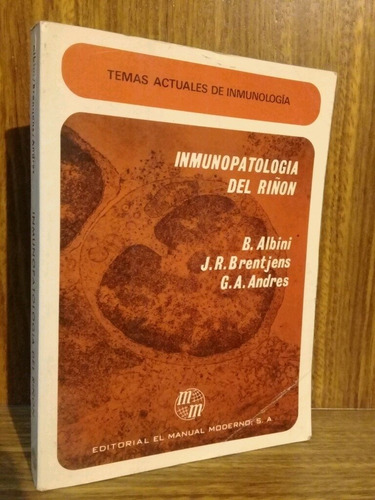 Inmumopatología Del Riñon - Albini
