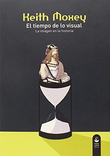 El Tiempo De Lo Visual: La Imagen En La Historia (pigmalion)
