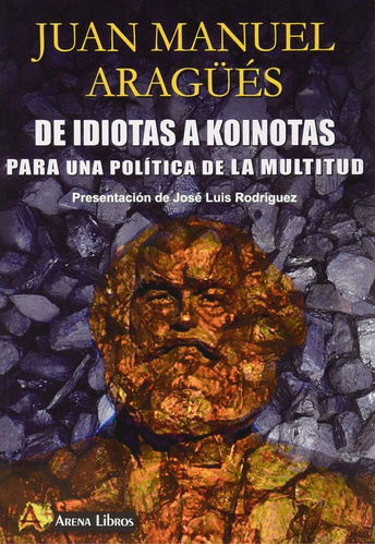 Libro De Idiotas A Koinotas Para Una Politica De La Multidud