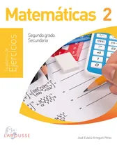 Comprar Matemáticas 2. Cuaderno De Ejercicios Nem \u002F Secundaria: Cuaderno De Ejercicios, De Arreguín Pérez, José Eulalio., Vol. 1. Editorial Ediciones Larousse (texto), Tapa Blanda, Edición 01 En Español, 2023