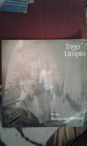 Disco De Vinilo.trigo Limpio.rompeme,matame.