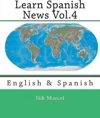 Libro Learn Spanish News Vol.4 : English & Spanish - Nik ...
