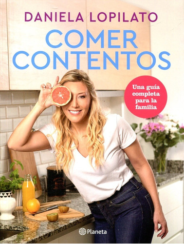 Comer Contentos - Daniela Lopilato