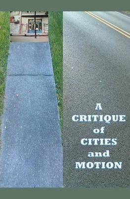 Libro A Critique Of Cities And Motion - James Greene