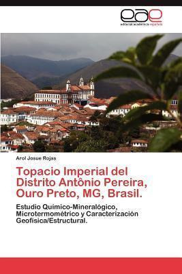 Libro Topacio Imperial Del Distrito Antonio Pereira, Ouro...