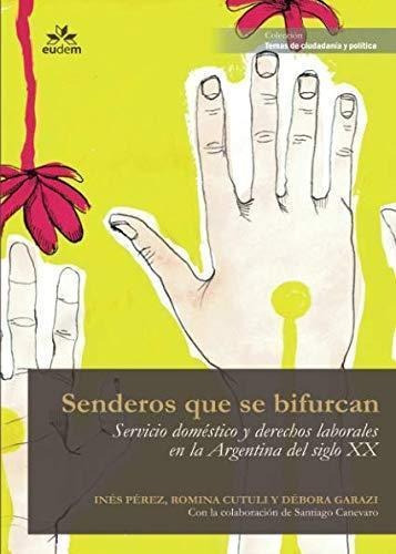 Senderos Que Se Bifurcan - Perez, Ines